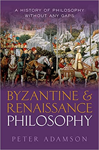 Byzantine and Renaissance Philosophy: A History of Philosophy Without Any Gaps, Volume 6 - Orgianl Pdf + Epub